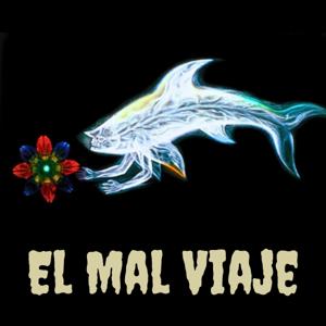 El Mal Viaje Podcast