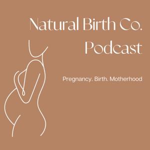 Natural Birth Co. Podcast by Amy Paulinich