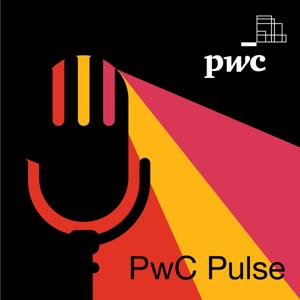 PwC Pulse - a business podcast for executives by PwC