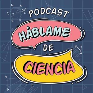 Háblame de Ciencia