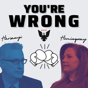 You're Wrong w/ Mollie Hemingway & David Harsanyi by Radio America