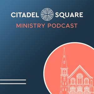 Citadel Square Ministry Podcast