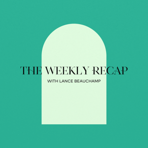 The Weekly Recap Podcast