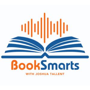 The BookSmarts Podcast, with Joshua Tallent