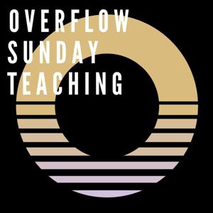 OVERFLOW Sunday Teaching