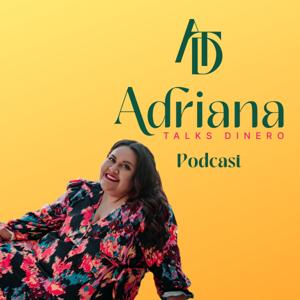 Adriana Talks Dinero