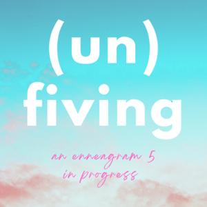 fiving: an enneagram 5 in progress