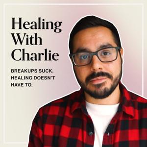 Healing With Charlie by Healing With Charlie