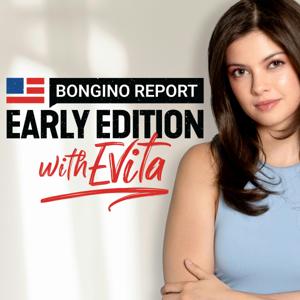 Bongino Report Early Edition with Evita by Evita Duffy-Alfonso