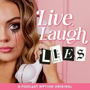 Live, Laugh, Lies by Podcast Nation