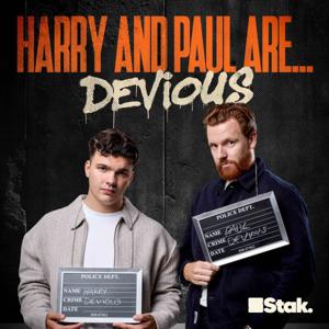 Harry and Paul are... Devious