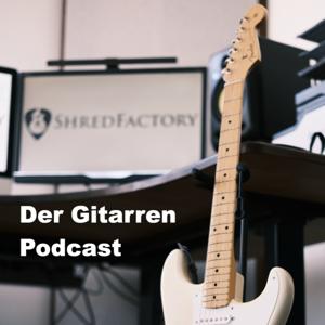 Der Gitarren Podcast by ShredFactory