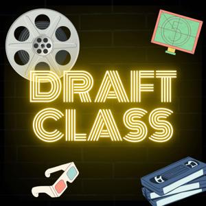 Draft Class by Yes, Have Some Productions