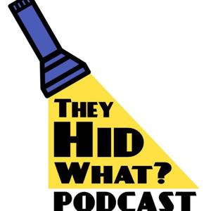 They Hid What?: A Dark History Podcast