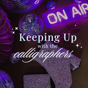 Keeping Up with the Calligraphers