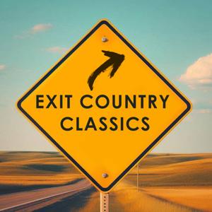 Exit Country Classics by Classic Country Music