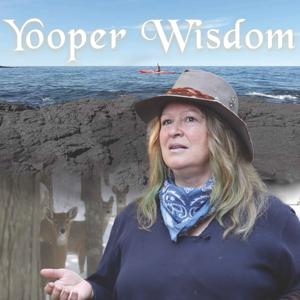 Yooper Wisdom by Wolf Vision Productions