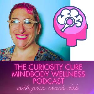 The Curiosity Cure - MindBody Wellness by Deb Malkin