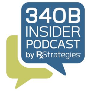 The 340B Insider Podcast by RxStrategies