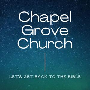 Chapel Grove Church Podcast by Chance, Aaron, and Dylan