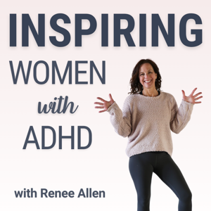 Inspiring Women with ADHD