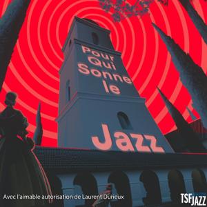 Pour Qui Sonne Le Jazz by TSFJAZZ