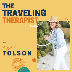 The Traveling Therapist Podcast by Kym Tolson