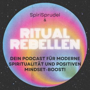 RitualRebellen – dein Podcast für moderne Spiritualität und positiven Mindset-Boost! by Jessica Mergel