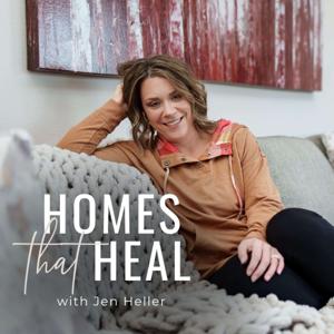 Homes That Heal | Transform Your Home Into a Health and Wellness Sanctuary by Jen Heller | Wellness Educator, Infrared Sauna Expert, Home Health Consultant