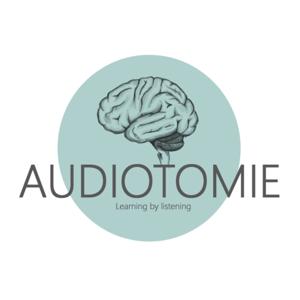 Audiotomie - dein Anatomie Lernpodcast by Augat, Blum, Langer, Püschel, Wilhelm Audiotomie GbR