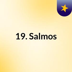 19. Salmos by La Biblia en Audio