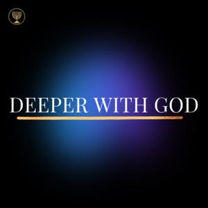 Deeper With God