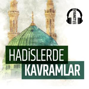 HADİSLERDE KAVRAMLAR