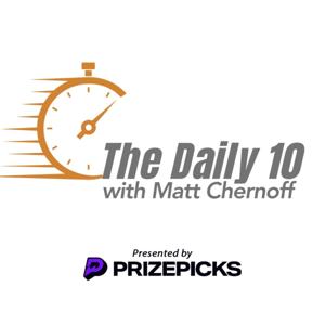 The Daily 10 with Matt Chernoff by 680 The Fan