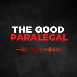 The Good Paralegal by The Good Paralegal LLC