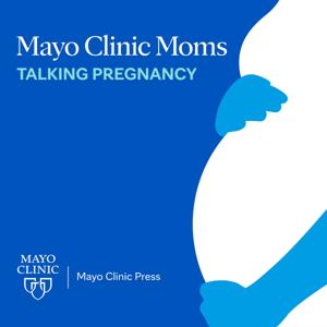 Mayo Clinic Moms: Talking Pregnancy by Mayo Clinic Press