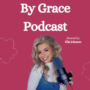 By Grace Podcast