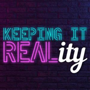 Keeping It Reality: A Reality TV Show Podcast