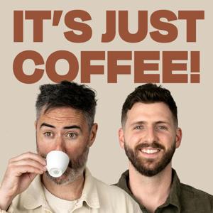 IT’S JUST COFFEE! by Rohan Cooke & Kirk Pearson