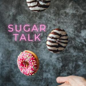 Sugar Talk