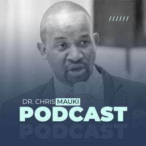 Dr. Chris Mauki Podcast