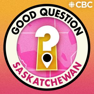 Good Question, Saskatchewan by CBC