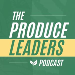 The Produce Leaders Podcast