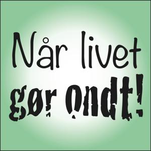 Når livet gør ondt