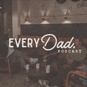 Every Dad Podcast