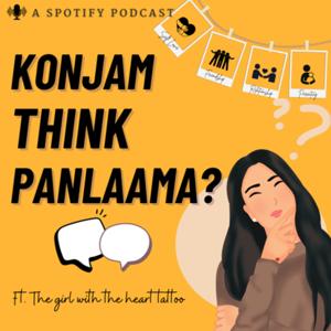 Konjam Think Panlaama - Tamil Podcast by Anu