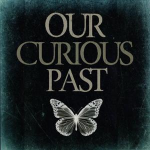 Our Curious Past