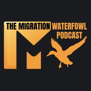 The Migration Waterfowl Podcast - Sportsmen's Empire by Brian Halbleib