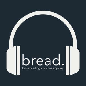 BREAD - Daily Bible Reading by BREAD Chart Podcast