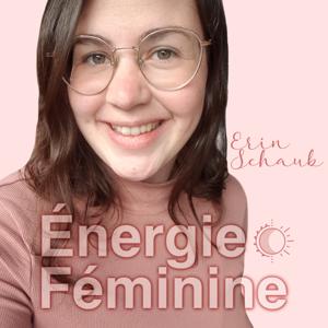 Énergie Féminine • à l'Essence de Soi